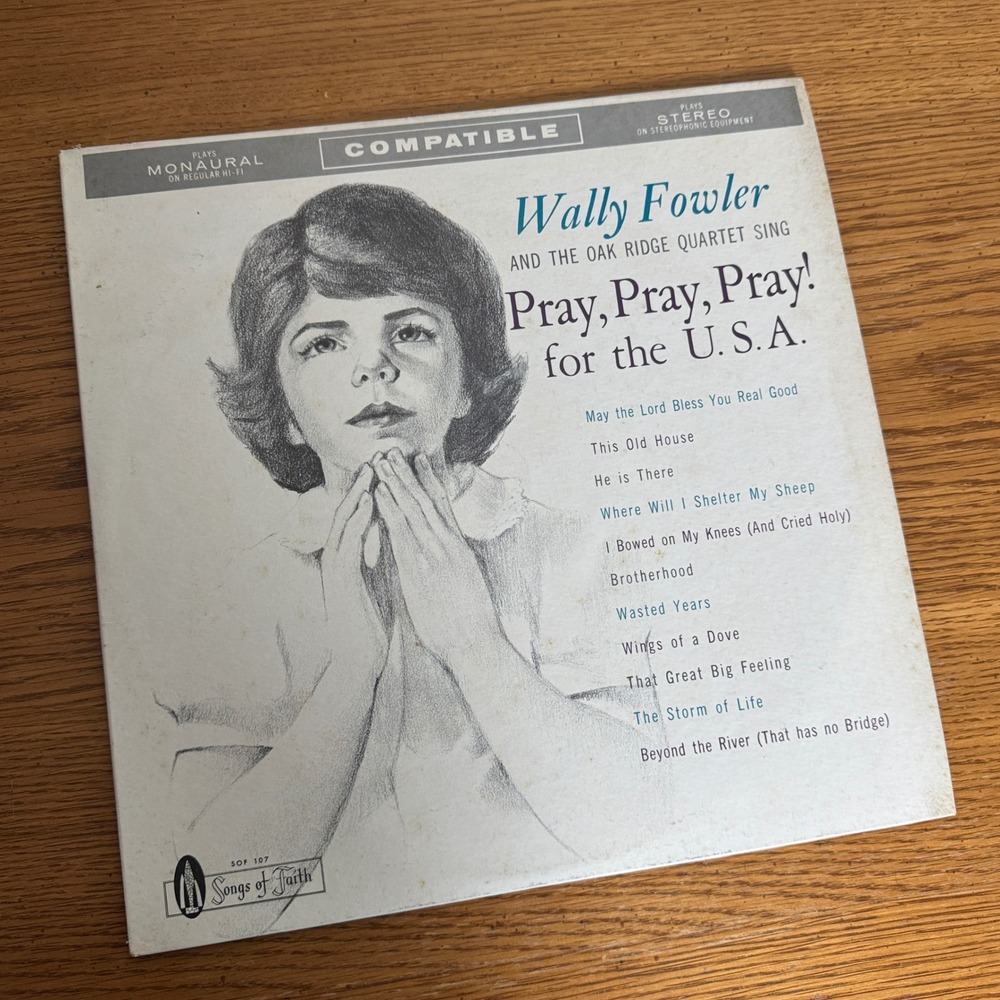 Wally Fowler & The Oak Ridge Quartet Sing Pray‎ Pray Pray for the USA Record